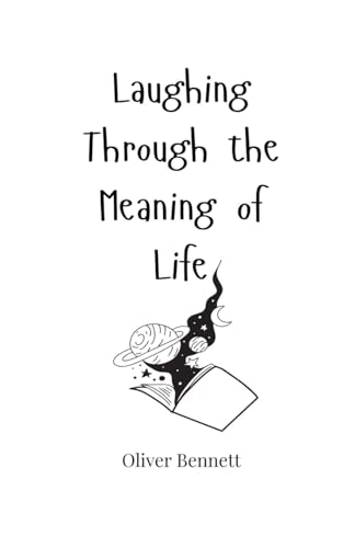 Laughing Through the Meaning of Life Laughing Through the Meaning of Life von Creative Arts Management OÜ