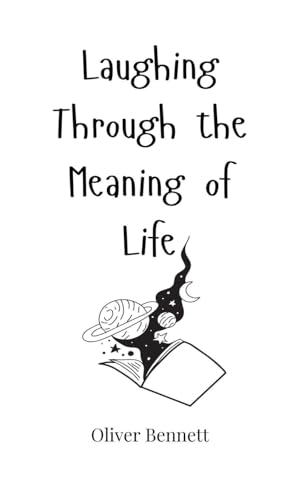 Laughing Through the Meaning of Life Laughing Through the Meaning of Life von Creative Arts Management OÜ