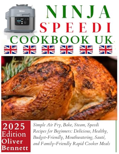 Ninja Speedi Cookbook Uk: Simple Air Fry, Bake, Steam, Speedi Recipes for Beginners: Delicious, Healthy, Budget-Friendly, Mouthwatering, Sauté, and Family-Friendly Rapid Cooker Meals Ninja Speedi Cookbook Uk: Simple Air Fry, Bake, Steam, Speedi Recipes for Beginners: Delicious, Healthy, Budget-Friendly, Mouthwatering, Sauté, and Family-Friendly Rapid Cooker Meals von Independently published