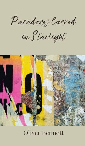 Paradoxes Carved in Starlight Paradoxes Carved in Starlight von Creative Arts Management OÜ
