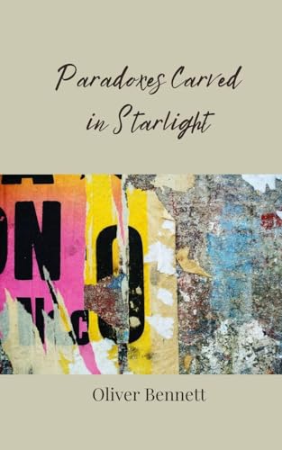 Paradoxes Carved in Starlight Paradoxes Carved in Starlight von Creative Arts Management OÜ