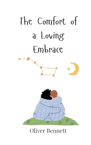 The Comfort of a Loving Embrace The Comfort of a Loving Embrace von Creative Arts Management OÜ