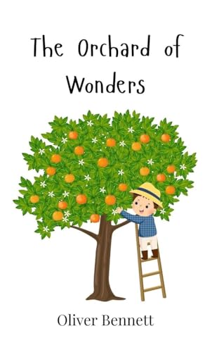 The Orchard of Wonders The Orchard of Wonders von Creative Arts Management OÜ