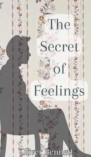 The Secret of Feelings The Secret of Feelings von Creative Arts Management OÜ