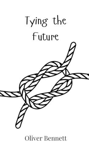 Tying the Future Tying the Future von Creative Arts Management OÜ
