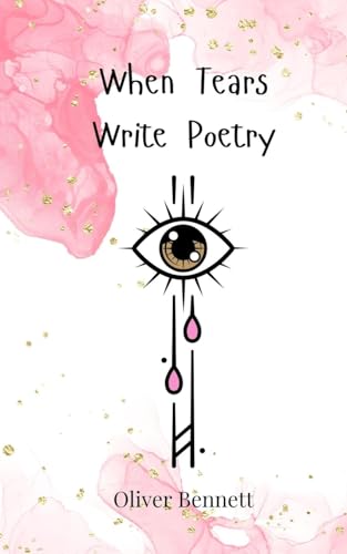 When Tears Write Poetry When Tears Write Poetry von Creative Arts Management OÜ