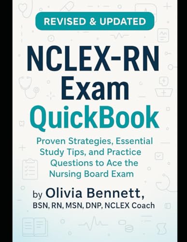 NCLEX Exam QuickBook: Proven Strategies, Essential Study Tips, and Practice Questions to Ace the Nursing Board Exam von Independently published