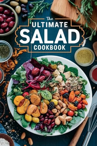 The Ultimate Salad Cookbook (Dishes, Band 4) von B&H Publishing Group