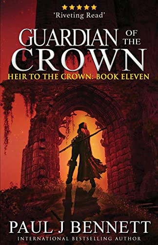 Guardian of the Crown: An Epic Fantasy Novel (Heir to the Crown, Band 11)