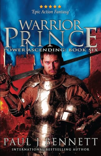 Warrior Prince: An Epic Military Fantasy Novel (Power Ascending, Band 6)