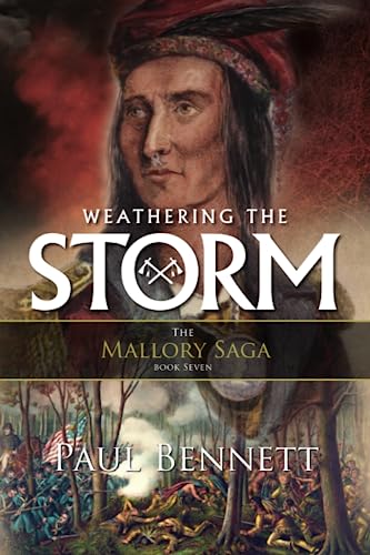 Weathering the Storm: Book 7 The Mallory Saga