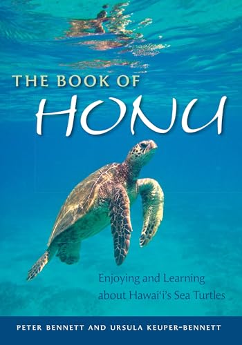 The Book of Honu: Enjoying and Learning about Hawaii's Sea Turtles (A Latitude 20 Book) von University of Hawaii Press