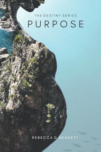 The Destiny Series PURPOSE: Original Intent: The Narrative For Your Purpose von 3Trees Publishing