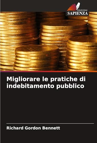Migliorare le pratiche di indebitamento pubblico von Edizioni Sapienza