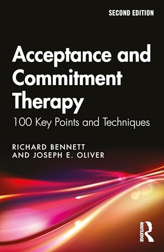 Acceptance and Commitment Therapy: 100 Key Points and Techniques von Routledge
