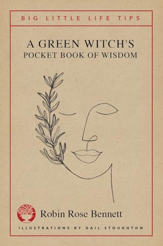 A Green Witch's Pocket Book of Wisdom - Big Little Life Tips von Gaia Rose Publishing