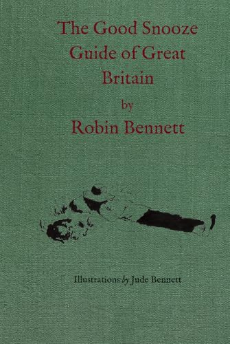 The Good Snooze Guide of Great Britain: The British Isles through a pleasant haze