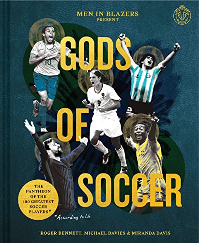 Men in Blazers Present Gods of Soccer: The Pantheon of the 100 Greatest Soccer Players (According to Us) von Chronicle Prism