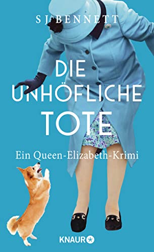 Die unhöfliche Tote: Ein Queen-Elizabeth-Krimi von Knaur HC