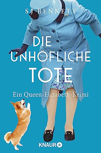 Die unhöfliche Tote: Ein Queen-Elizabeth-Krimi