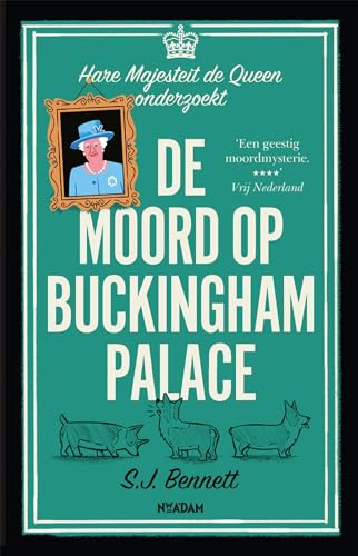 De moord op Buckingham Palace: roman (Hare Majesteit de Queen onderzoekt, 2) von Nieuw Amsterdam
