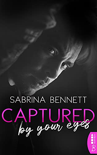 Captured by your eyes: Bad Boy New Adult Romance | Eine Enemies to Lovers Story (NC State University)