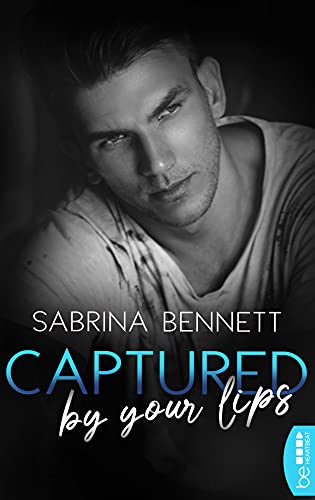 Captured by your lips: Bad Boy New Adult Romance (NC State University)