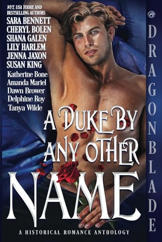 A Duke By Any Other Name: A Historical Romance Anthology von Independently published