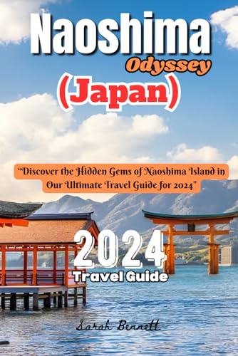Naoshima Odyssey (Japan) 2024 Travel Guide: “Discover the Hidden Gems of Naoshima Island in Our Ultimate Travel Guide for 2024”