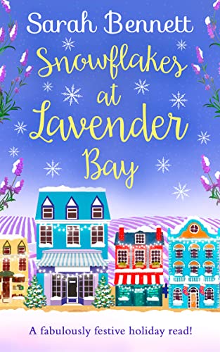 Snowflakes at Lavender Bay: The perfect cozy, magical and uplifting Christmas romance to curl up with this festive season 2024 von HQ Digital