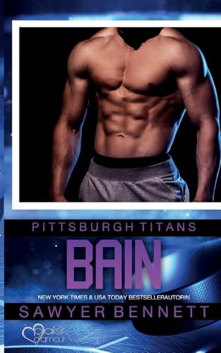 Bain (Pittsburgh Titans Team Teil 9) von Plaisir d'Amour Verlag