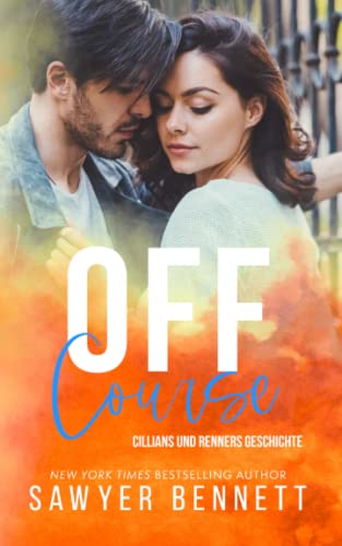 Off Course: Cillians und Renners Geschichte (Ein Rockstar-Liebesroman) (Die Off-Serie, Buch Vier)