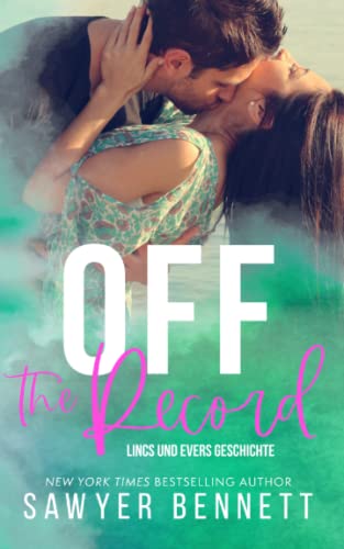 Off the Record: Lincs und Evers Geschichte (Ein Von-Feinden-zu-Geliebten-Liebesroman) (Die Off-Serie, Buch Drei)
