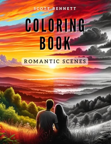 Coloring Book with Romantic Scenes and Quotes: Inspirational Stress Relief & Relaxing for Adults, Full of Love Perfect Gift For A Woman von Independently published