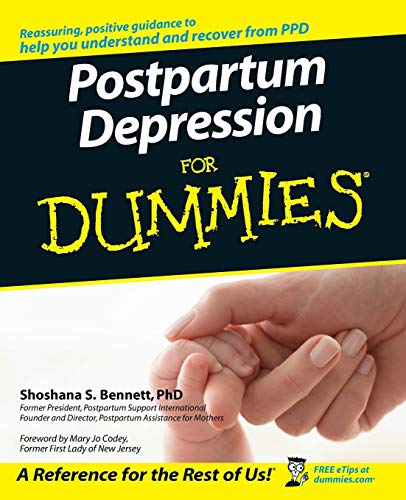 Postpartum Depression For Dummies (Foreword by Mary Jo Codey, Former First Lady of New Jersey)