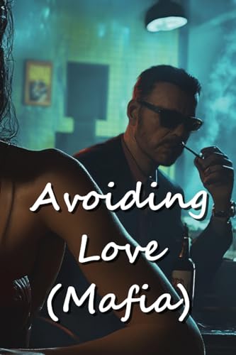 Avoiding Love (Mafia) von Sophia Bennett