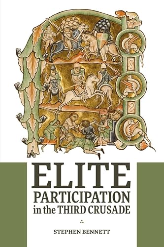 Elite Participation in the Third Crusade (Issn) von The Boydell Press