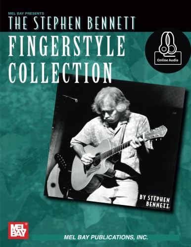 The Stephen Bennett Fingerstyle Collection: With Online Audio von Mel Bay