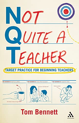 Not Quite a Teacher: Target Practice for Beginning Teachers Not Quite a Teacher: Target Practice for Beginning Teachers von Continuum