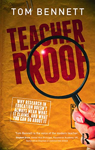 Teacher Proof: Why Research in Education Doesn't Always Mean What It Claims, and What You Can Do about It von Routledge