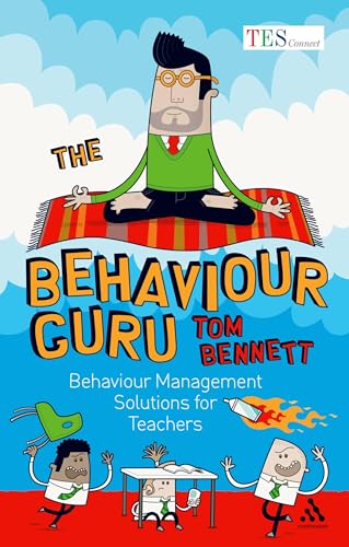 The Behaviour Guru: Behaviour Management Solutions for Teachers