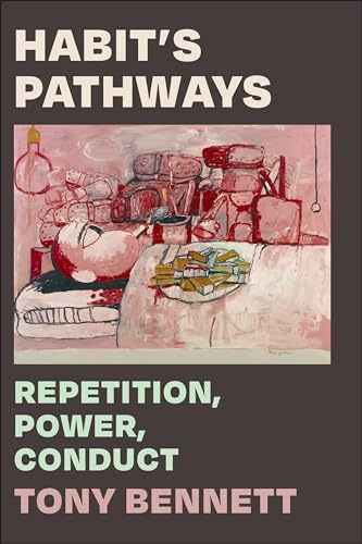 Habit's Pathways: Repetition, Power, Conduct