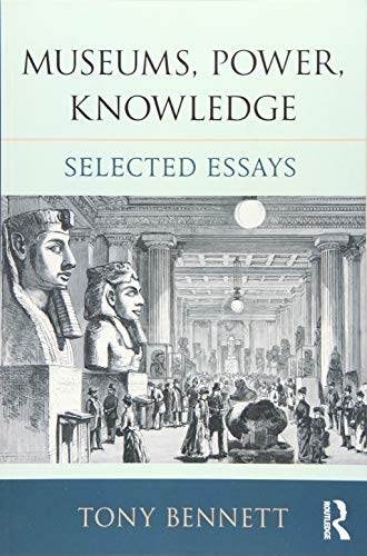 Museums, Power, Knowledge: Selected Essays von Routledge