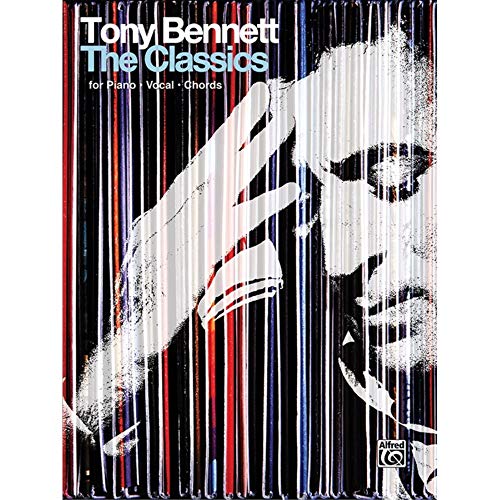 Tony Bennett: The Classics: Fpr Piano, Vocal, Chords