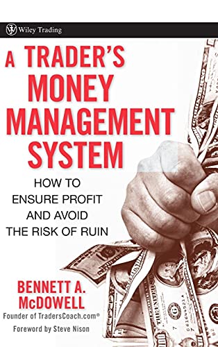 A Trader's Money Management System: How to Ensure Profit and Avoid the Risk of Ruin (Wiley Trading Series) von Wiley