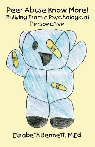 Peer Abuse Know More!: Bullying from a Psychological Perspective von Infinity Publishing