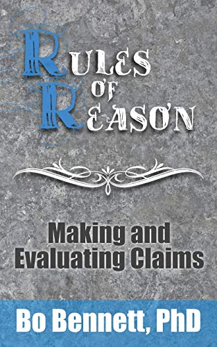 Rules of Reason: Making and Evaluating Claims (Dr. Bo's Critical Thinking Series, Band 1) von eBookIt.com