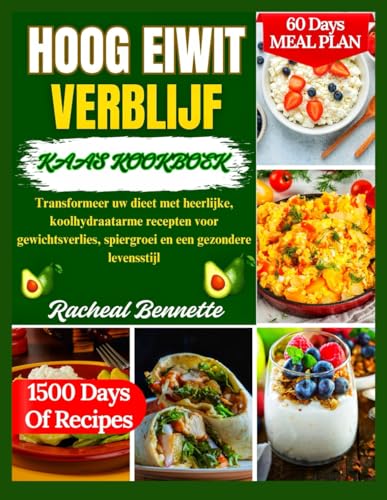 HOOG EIWIT VERBLIJF KAAS KOOKBOEK: Transformeer uw dieet met heerlijke, koolhydraatarme recepten voor gewichtsverlies, spiergroei en een gezondere levensstijl HOOG EIWIT VERBLIJF KAAS KOOKBOEK: Transformeer uw dieet met heerlijke, koolhydraatarme recepten voor gewichtsverlies, spiergroei en een gezondere levensstijl von Independently published
