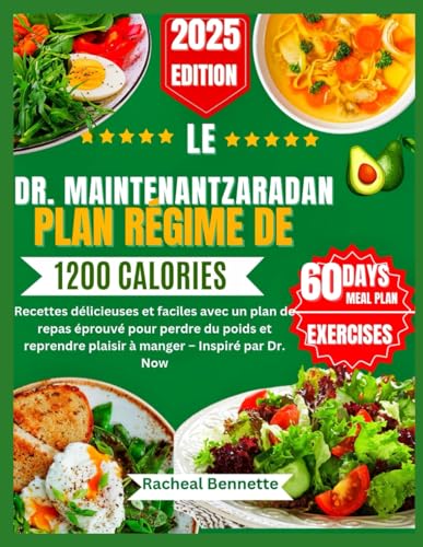 LE DR. MAINTENANTZARADAN PLAN RÉGIME DE 1200 CALORIES: Recettes délicieuses et faciles avec un plan de repas éprouvé pour perdre du poids et reprendre plaisir à manger – Inspiré par Dr. Now LE DR. MAINTENANTZARADAN PLAN RÉGIME DE 1200 CALORIES: Recettes délicieuses et faciles avec un plan de repas éprouvé pour perdre du poids et reprendre plaisir à manger – Inspiré par Dr. Now von Independently published