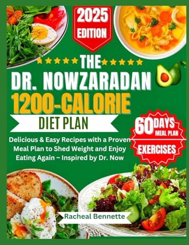 THE DR. NOWZARADAN 1200-CALORIE DIET PLAN: Delicious & Easy Recipes with a Proven Meal Plan to Shed Weight and Enjoy Eating Again – Inspired by Dr. Now THE DR. NOWZARADAN 1200-CALORIE DIET PLAN: Delicious & Easy Recipes with a Proven Meal Plan to Shed Weight and Enjoy Eating Again – Inspired by Dr. Now von Independently published